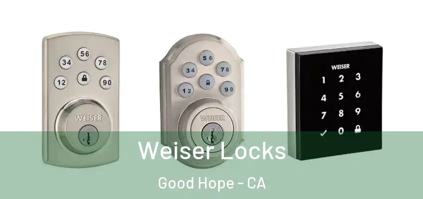  Weiser Locks Good Hope - CA