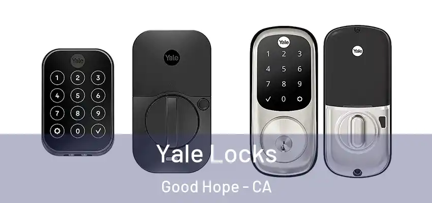  Yale Locks Good Hope - CA